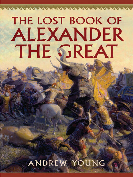 Title details for The Lost Book of Alexander the Great by Andrew Young - Wait list